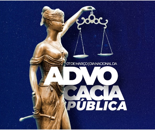 Dia 07 de março, comemora-se o Dia da Advocacia Pública.